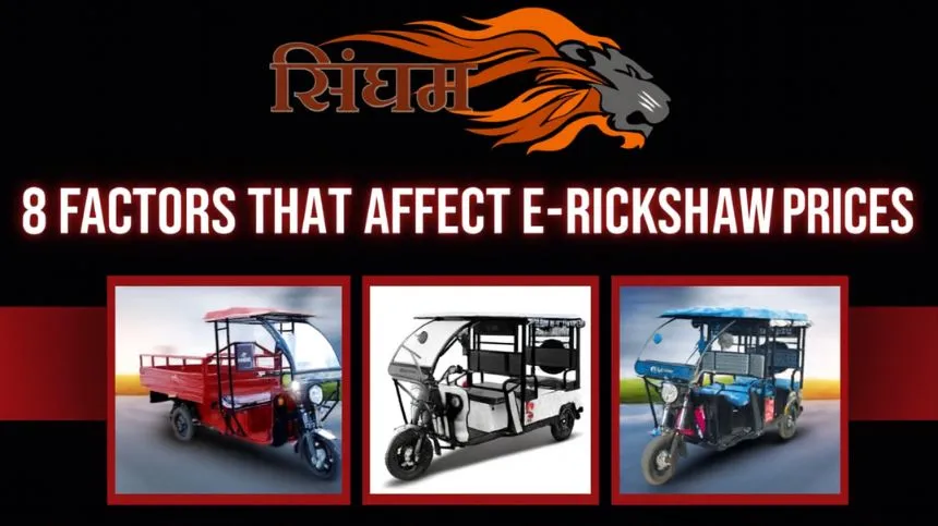 8 Factors That Affect E-Rickshaw Prices